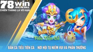 ban ca tieu tien ca